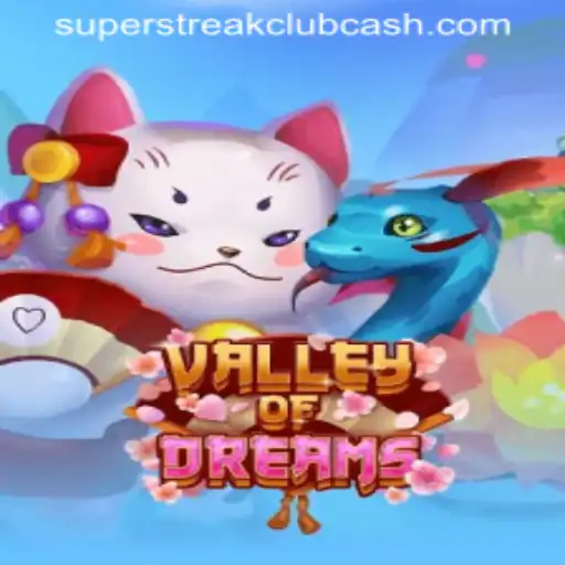Explore ValleyofDreams: An Enchanting Adventure with SuperStreakClub!